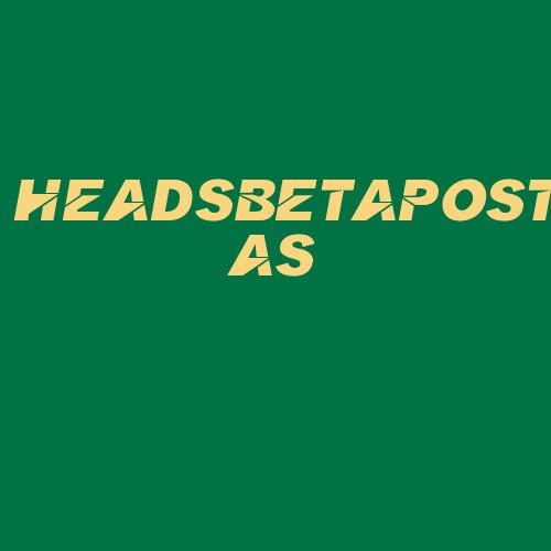 Logo da HEADSBETAPOSTAS